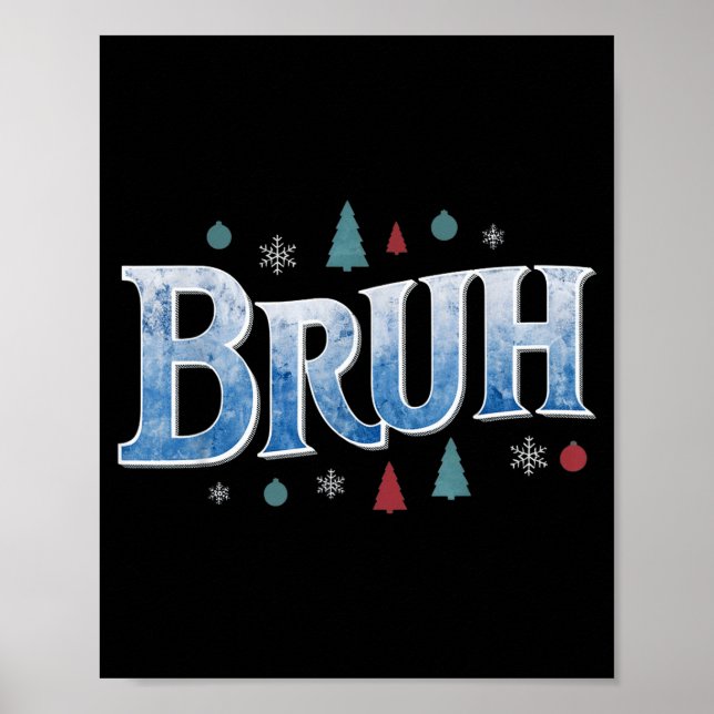 Bruh Funny Christmas Teens Boys Kids Xmas Pajamas  Poster (Front)