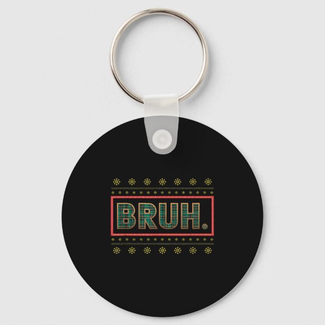 Bruh Funny Christmas Xmas Pajamas Men Women Family Key Ring (Front)
