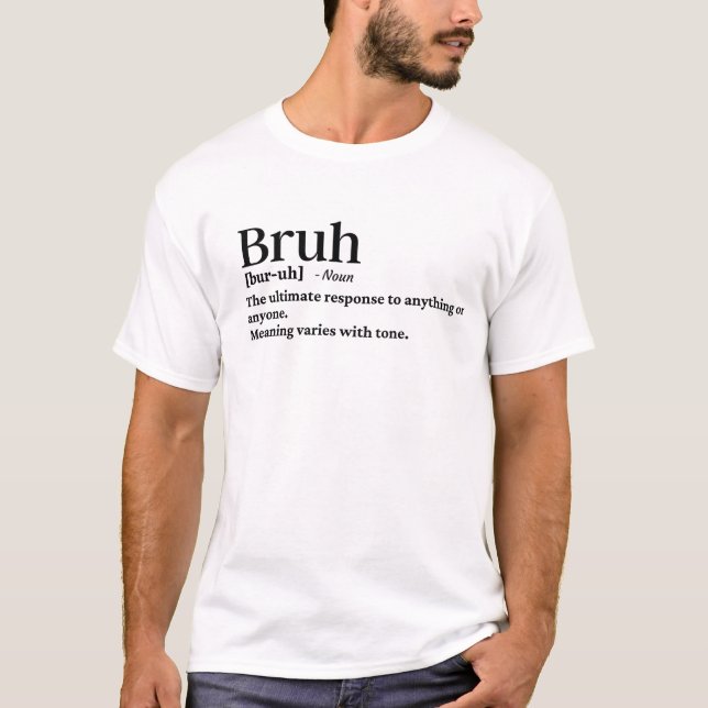 Bruh funny definition T-Shirt (Front)