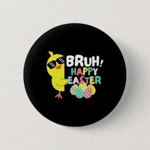 Bruh Funny Happy Easter Clroom Teacher School Squa 6 Cm Round Badge