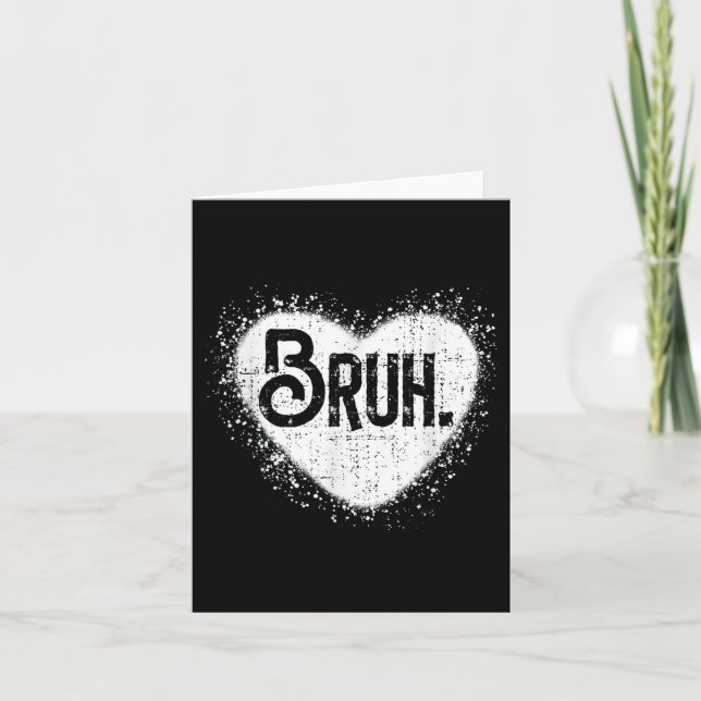 Bruh Funny Meme Brother Greeting Teens Boy Men Val Card (Front)