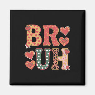 Bruh Funny Meme Brother Greeting Teens Boy Men Val Magnet