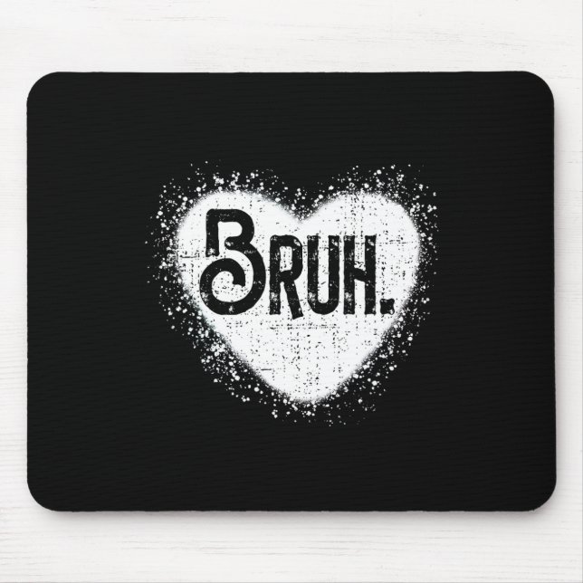 Bruh Funny Meme Brother Greeting Teens Boy Men Val Mouse Mat (Front)