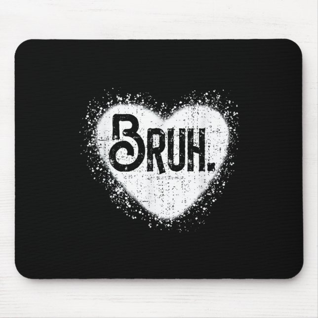 Bruh Funny Meme Brother Greeting Teens Boy Men Val Mouse Mat (Front)