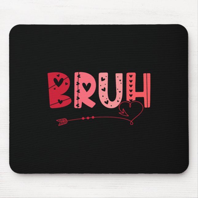 Bruh Funny Meme Brother Greeting Teens Boy Men Val Mouse Mat (Front)