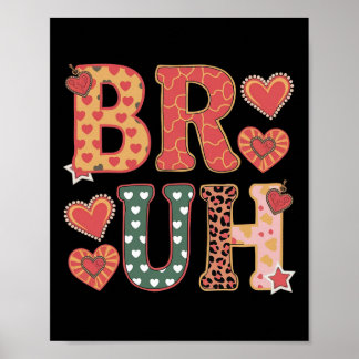 Bruh Funny Meme Brother Greeting Teens Boy Men Val Poster