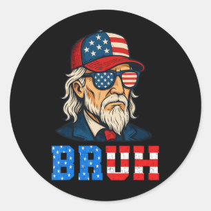 Bruh Funny Patriotic Uncle Sam 4th Of July Men Boy Classic Round Sticker