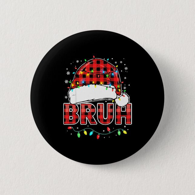 Bruh Funny Santa Hat Lights Christmas  6 Cm Round Badge (Front)
