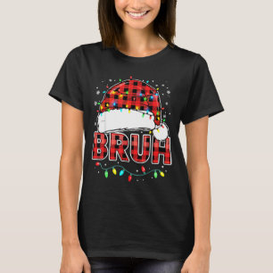 Bruh Funny Santa Hat Lights Christmas T-Shirt