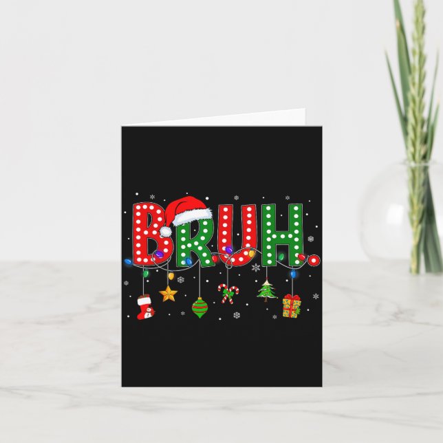 Bruh Funny Saying Bro Teens Boys Kids Christmas Pa Card (Front)
