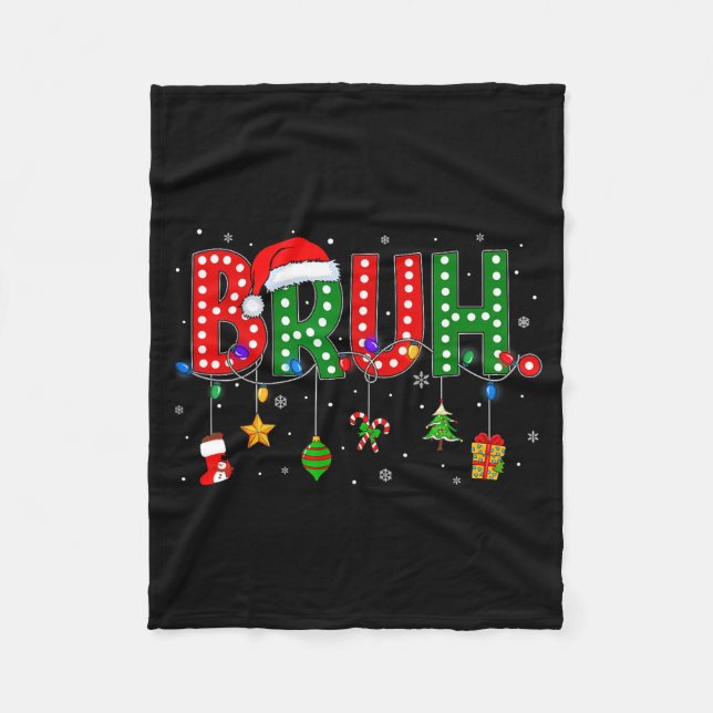 Bruh Funny Saying Bro Teens Boys Kids Christmas Pa Fleece Blanket (Front)