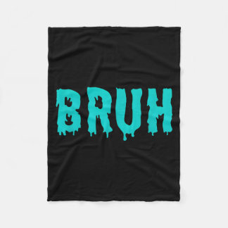 Bruh Funny Sayings Shirts For Men Women Kids Fleece Blanket