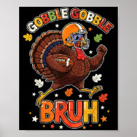 Bruh Funny Thanksgiving Turkey Gobble Football Boy