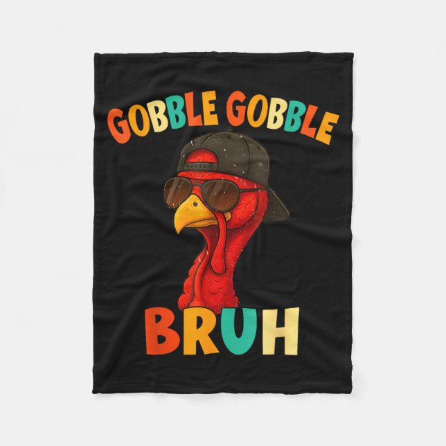 Bruh Funny Thanksgiving Turkey Gobble Shirt Boys G Fleece Blanket (Front)