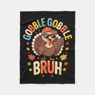 Bruh Funny Thanksgiving Turkey Gobble Shirt Boys G Fleece Blanket