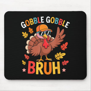 Bruh Funny Thanksgiving Turkey Gobble Shirt Boys G Mouse Mat