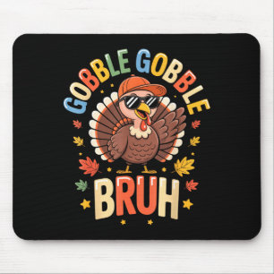 Bruh Funny Thanksgiving Turkey Gobble Shirt Boys G Mouse Mat