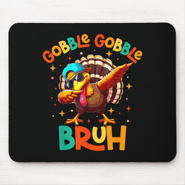 Bruh Funny Thanksgiving Turkey Gobble Shirt Boys G Mouse Mat (Front)