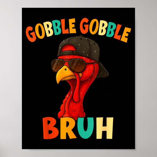 Bruh Funny Thanksgiving Turkey Gobble Shirt Boys G Poster (Front)