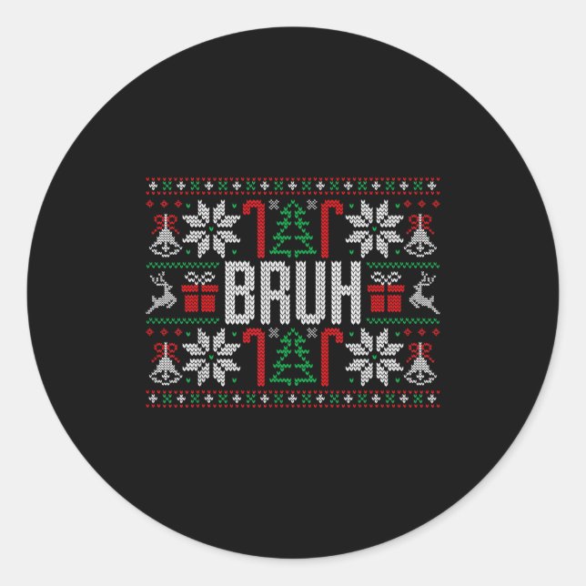 Bruh Funny Ugly Christmas Teens Boys Kids Xmas Paj Classic Round Sticker (Front)