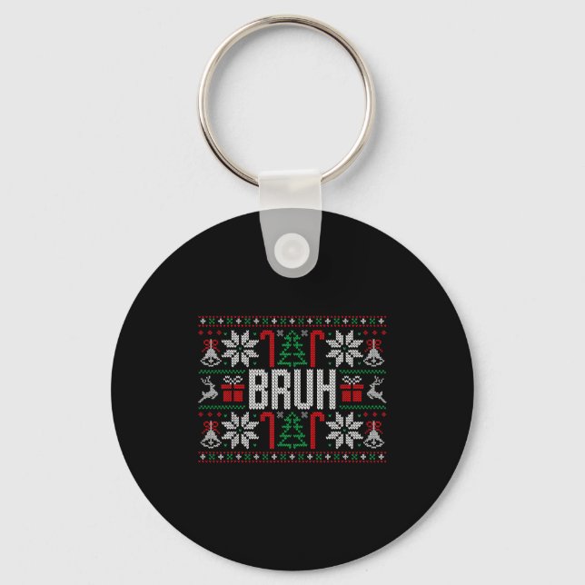 Bruh Funny Ugly Christmas Teens Boys Kids Xmas Paj Key Ring (Front)