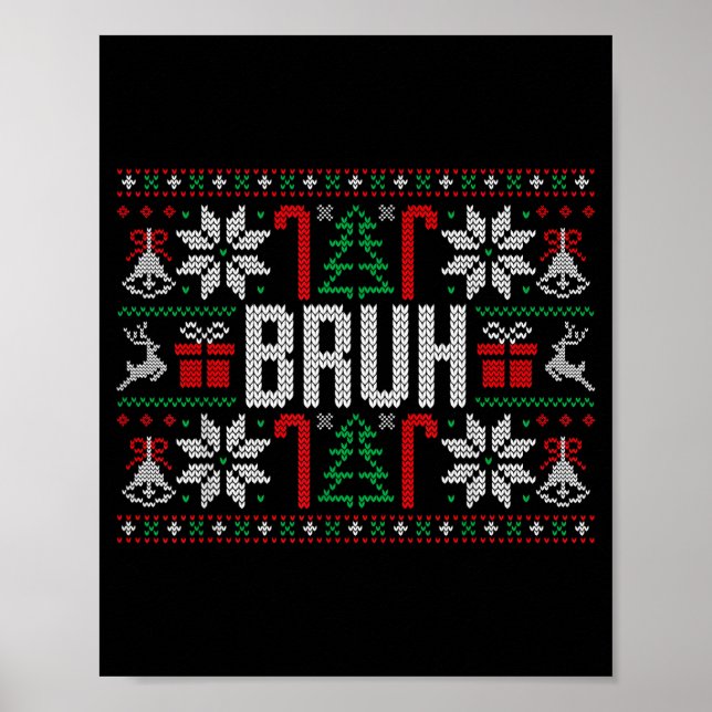 Bruh Funny Ugly Christmas Teens Boys Kids Xmas Paj Poster (Front)