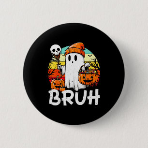 Bruh Ghost Funny Halloween Boo Soky Halloween Bruh 6 Cm Round Badge