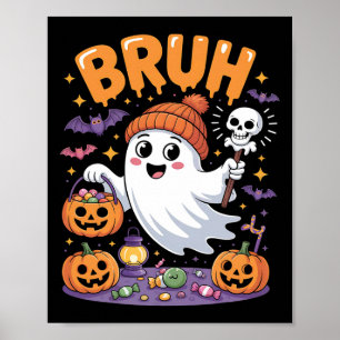 Bruh Ghost Halloween Candy Cute Ghost Kids Poster