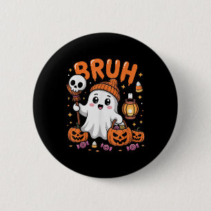 Bruh Ghost Halloween Cute Ghost Trick Or Treat Can 6 Cm Round Badge