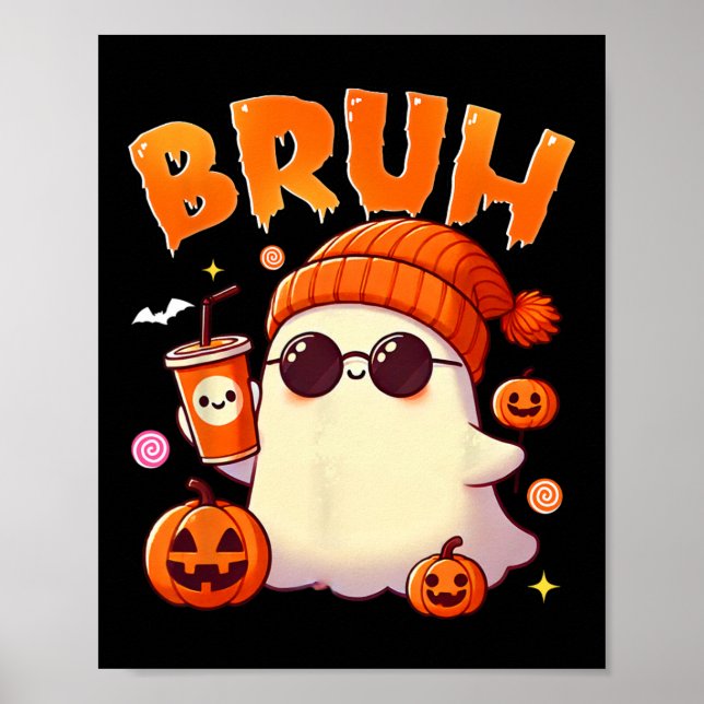 Bruh Ghost Halloween Cute Ghost Trick Or Treat Can Poster (Front)