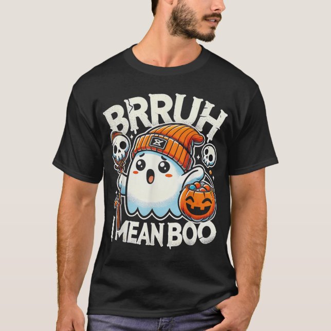Bruh Ghost Halloween Ghost Bruh I Mean Boo Candy  T-Shirt (Front)