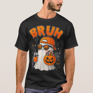 Bruh Ghost Halloween Ghost Trick Or Treat Candy T-Shirt
