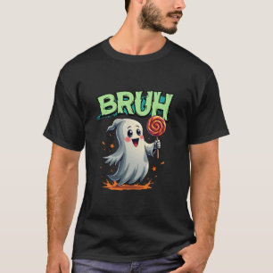 Bruh Ghost Halloween Lollipop Candy Trick Or Treat T-Shirt