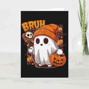 Bruh Ghost Happy Halloween Trick Or Treat Pumpkin  Card