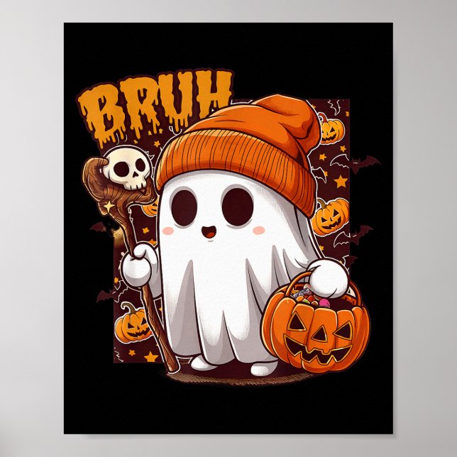Bruh Ghost Happy Halloween Trick Or Treat Pumpkin  Poster (Front)