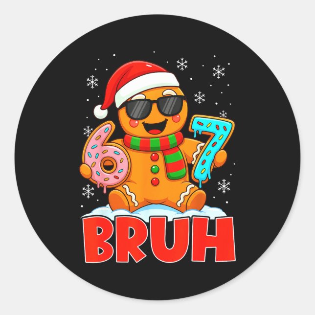 Bruh Gingerbread Six Seven 67 Ice Cream Drip Chris Classic Round Sticker (Front)