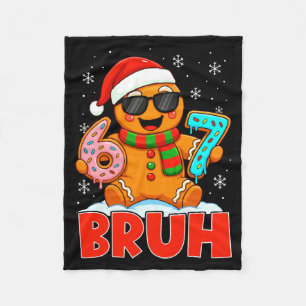 Bruh Gingerbread Six Seven 67 Ice Cream Drip Chris Fleece Blanket