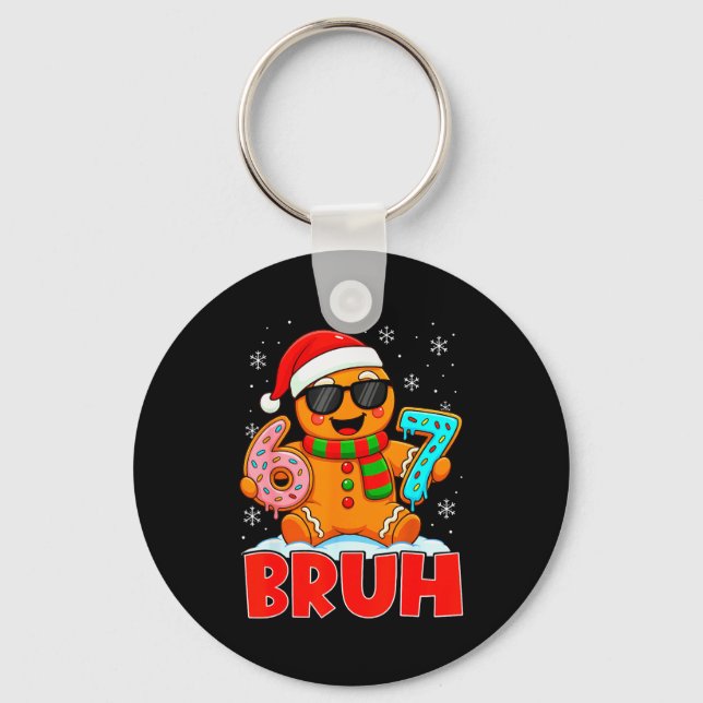 Bruh Gingerbread Six Seven 67 Ice Cream Drip Chris Key Ring (Front)