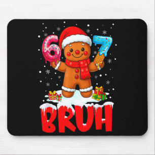 Bruh Gingerbread Six Seven 67 Ice Cream Drip Chris Mouse Mat