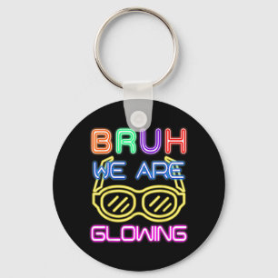 Bruh Glowing in Glowing Era Group Team Tie Dye Key Ring