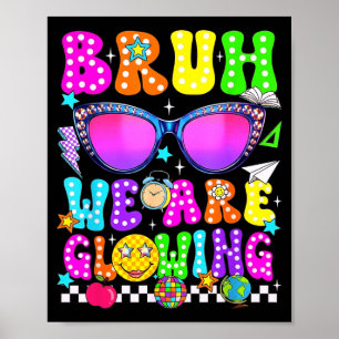 Bruh Glowing in Glowing Era Hello Summer Vacation Poster
