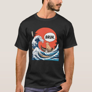 BRUH Great Wave Kanagawa Funny Japanese Surfing Ca T-Shirt