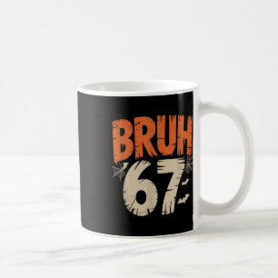 Bruh Halloween 67 Meme Coffee Mug