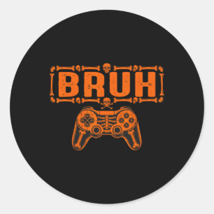 Bruh Halloween Skeleton Gamer Video Gaming Boys Me Classic Round Sticker