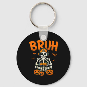 Bruh Halloween Skeleton Gamer Video Gaming Boys Me Key Ring