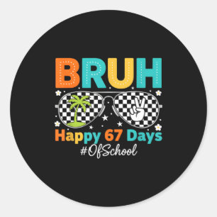 Bruh Happy 67 Days Of School Sungles 6 7 Meme Boys Classic Round Sticker