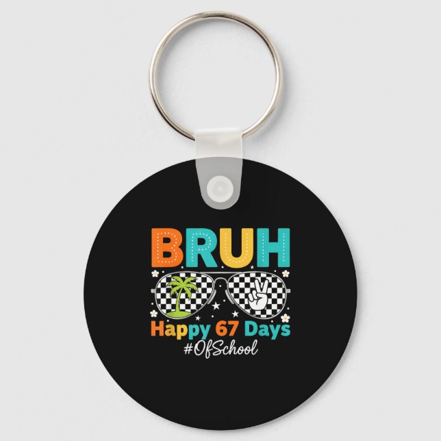 Bruh Happy 67 Days Of School Sungles 6 7 Meme Boys Key Ring (Front)