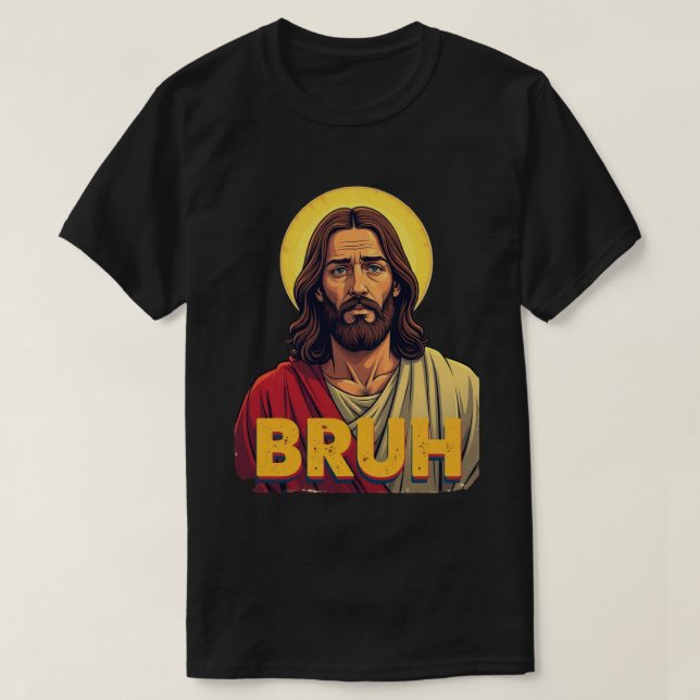 “Bruh” Holy Mood Design – Funny Faith Meme T-Shirt (Design Front)