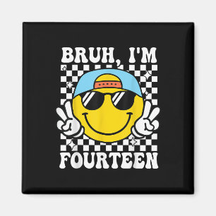 Bruh I'm Fourteen 14 14th Birthday Groovy Boys Magnet