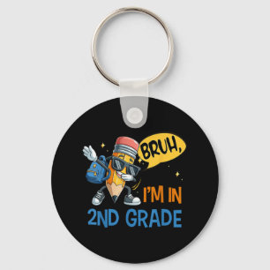 Bruh I'm In 2nd Grade Team Second Grade Back T Key Ring